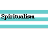  Spiritualism 